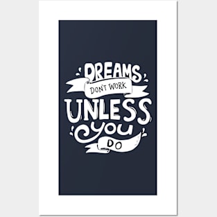 "dreams don't work unless you do" Black | Urban Finery Posters and Art